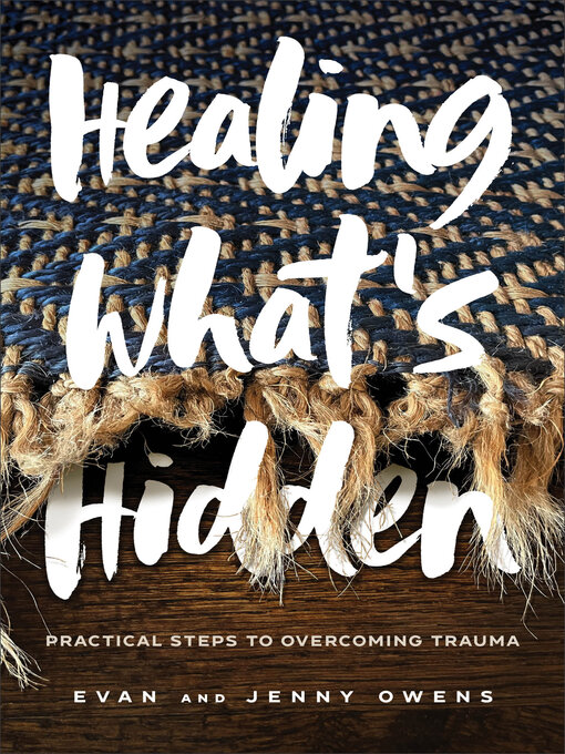 Title details for Healing What's Hidden by Evan Owens - Available